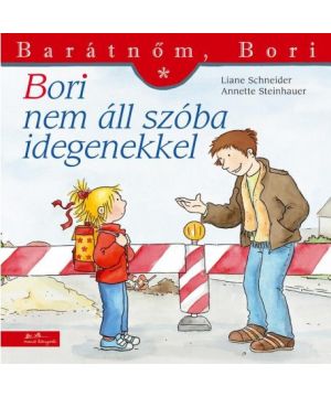 Barátnőm, Bori: Bori nem áll szóba idegenekkel