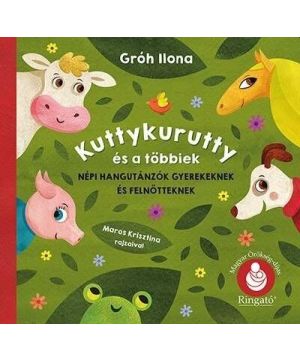 Kutykurutty és a többiek - Népi hangutánzók gyerekeknek és felnőtteknek